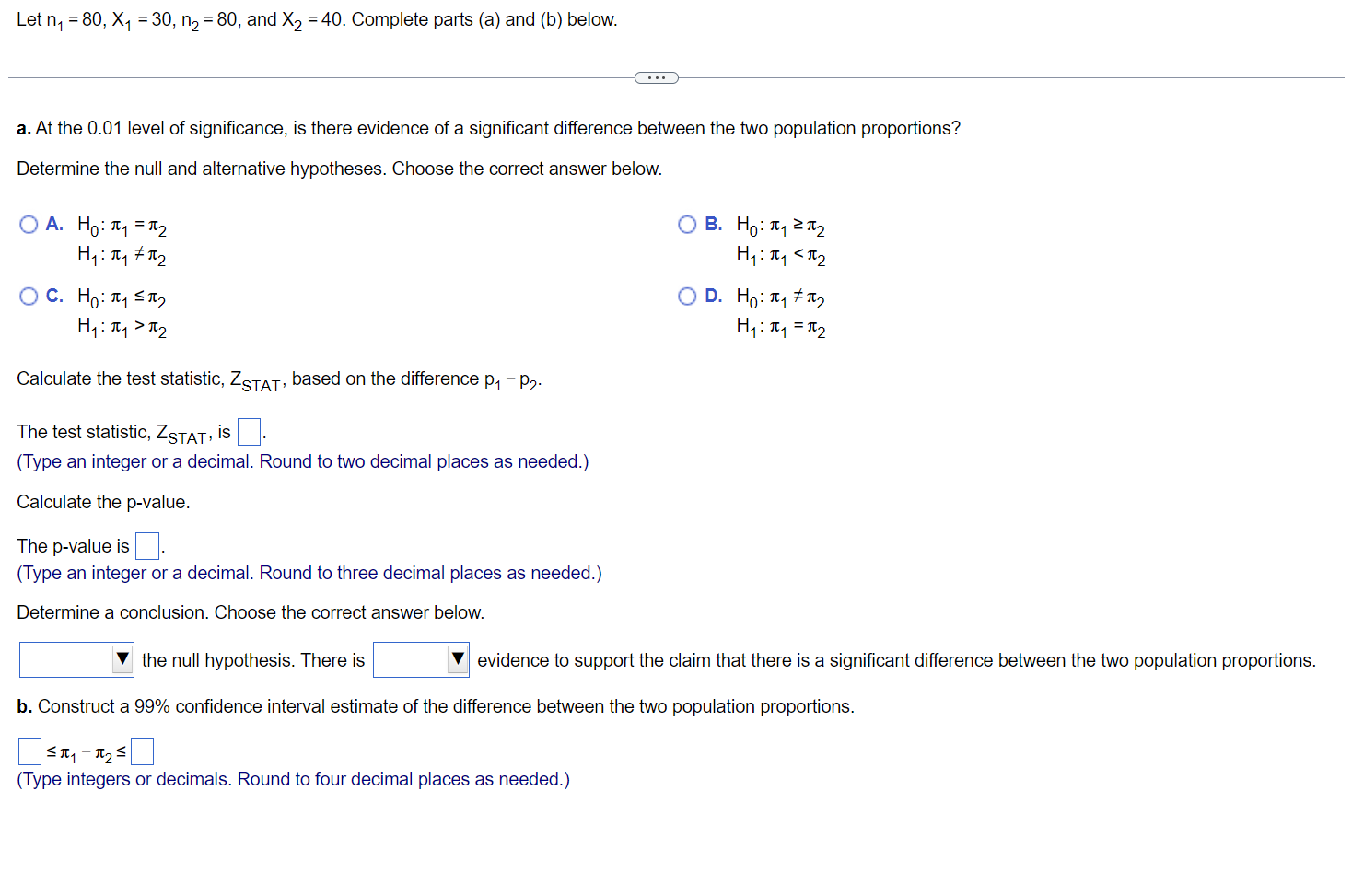 Let Ny 80 X1 30 N2 80 And X2 40 Complete Parts A And B Below A At The 0 01 Level Of Significance Is T 1