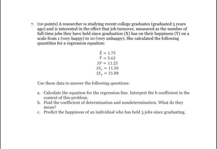 7 10 Points A Researcher Is Studying Recent College Graduates Graduated 5 Years Ago And Is Interested In The Effect 1