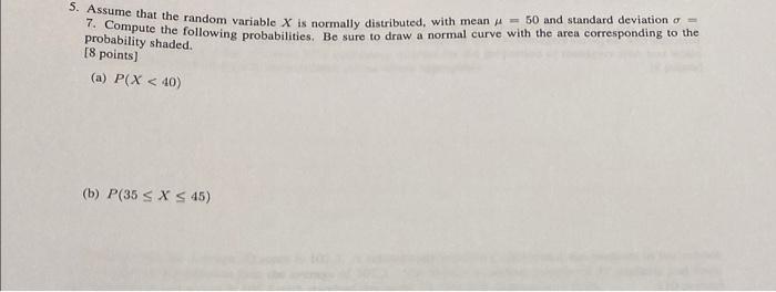 5 Assume That The Random Variable X Is Normally Distributed With Mean 50 And Standard Deviation To Probability Sha 1