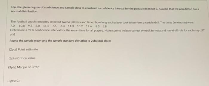 Use The Given Degree Of Confidence And Sample Data To Construct A Confidence Interval For The Population Means Assume 1