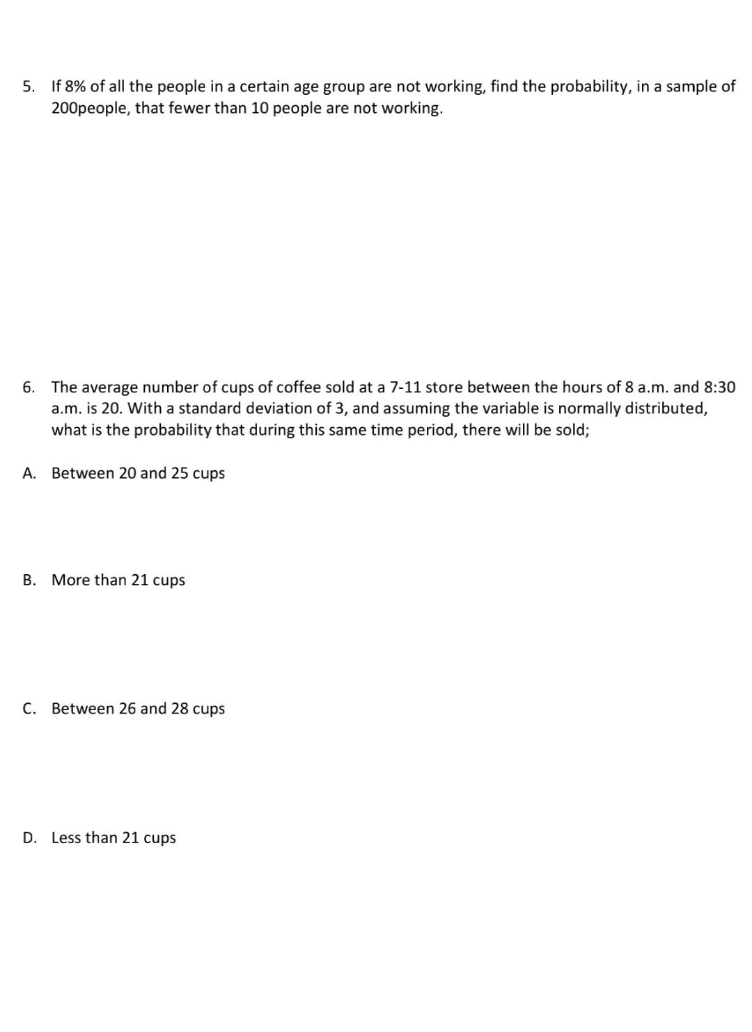 5 If 8 Of All The People In A Certain Age Group Are Not Working Find The Probability In A Sample Of 200people That 1