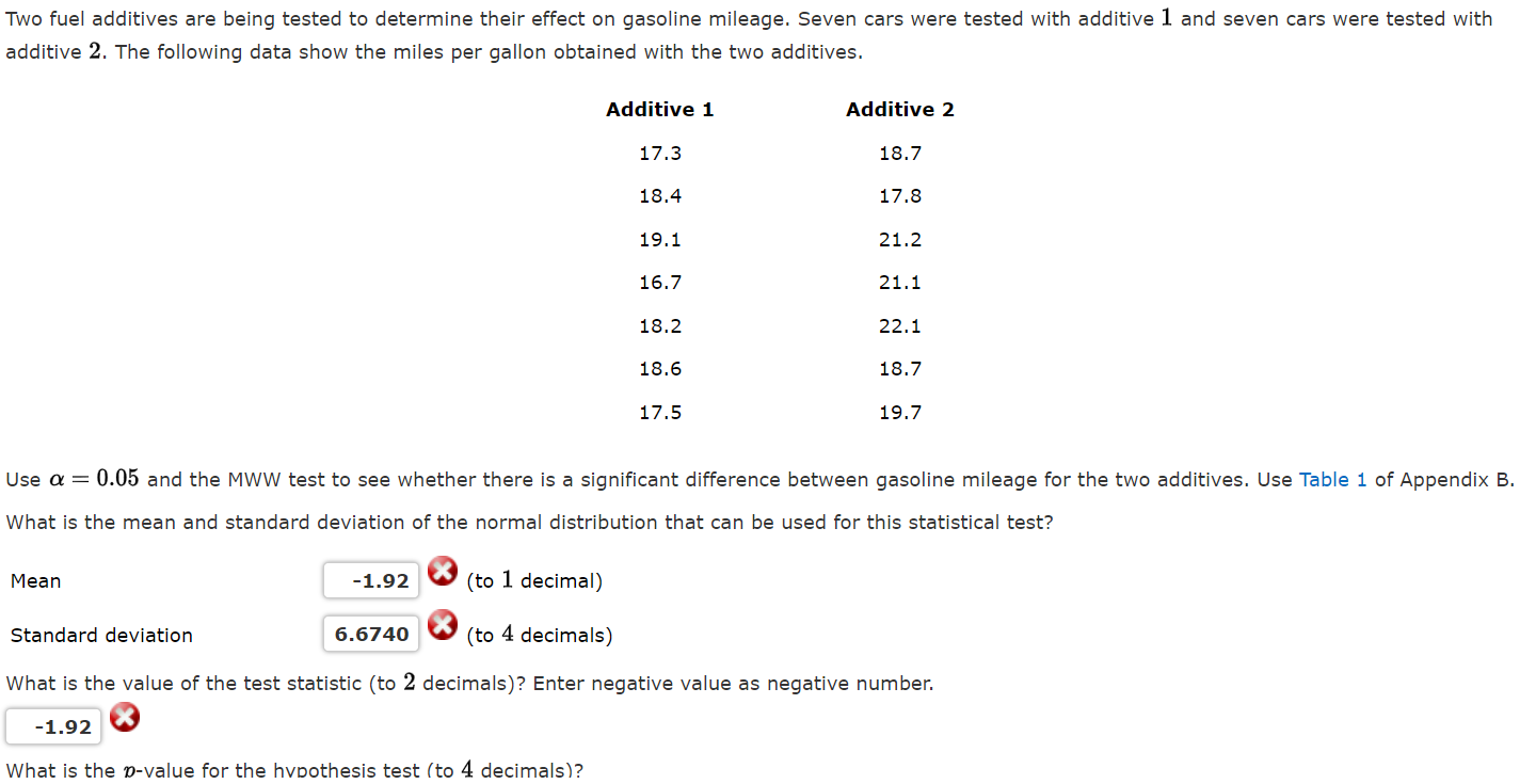 Two Fuel Additives Are Being Tested To Determine Their Effect On Gasoline Mileage Seven Cars Were Tested With Additive 1