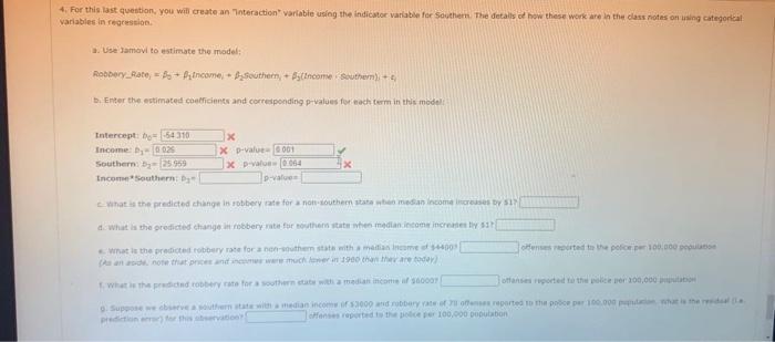 4 For This Last Question You Will Create An Interaction Variable Using The Indicator Variable For Southem The Details 2