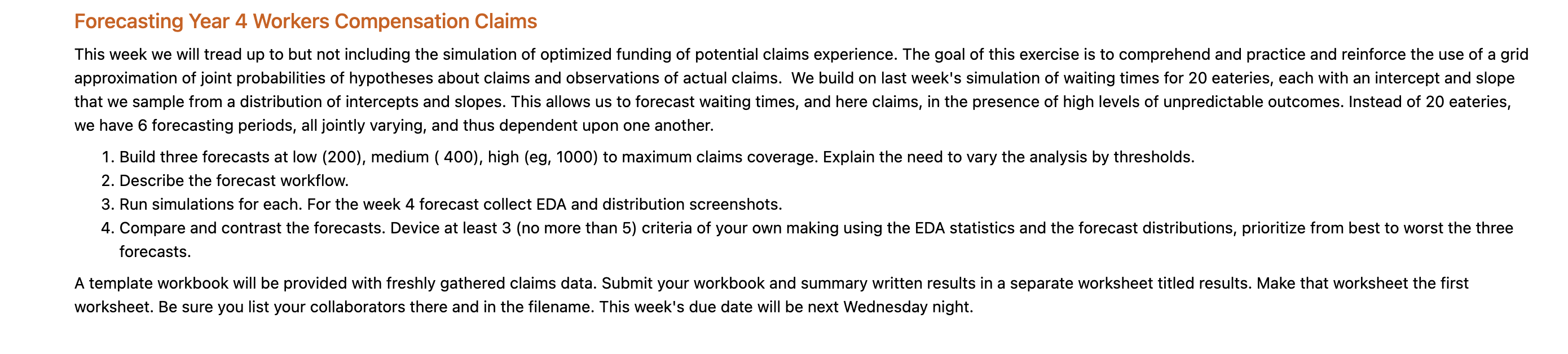 Forecasting Year 4 Workers Compensation Claims This Week We Will Tread Up To But Not Including The Simulation Of Optimiz 1