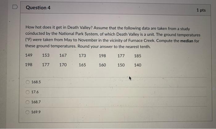 Question 4 1 Pts How Hot Does It Get In Death Valley Assume That The Following Data Are Taken From A Study Conducted By 1