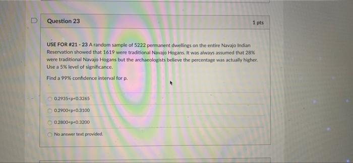Question 21 1 Pts Use For 21 23 A Random Sample Of 5222 Permanent Dwellings On The Entire Navajo Indian Reservation S 3
