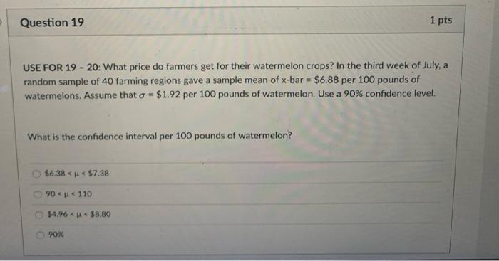 D Question 18 1 Pts Find The Sample Size Necessary For A 95 Confidence Level With Maximal Error Of Estimation E 2 50 2