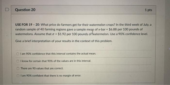 D Question 18 1 Pts Find The Sample Size Necessary For A 95 Confidence Level With Maximal Error Of Estimation E 2 50 3