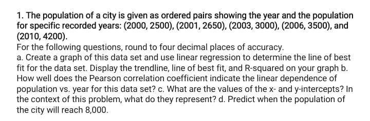 1 The Population Of A City Is Given As Ordered Pairs Showing The Year And The Population For Specific Recorded Years 2 1