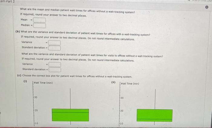 Search This Cours 2 Suppose That The Average Waiting Time For A Patient At A Physician S Office Is Just Over 29 Minutes 2