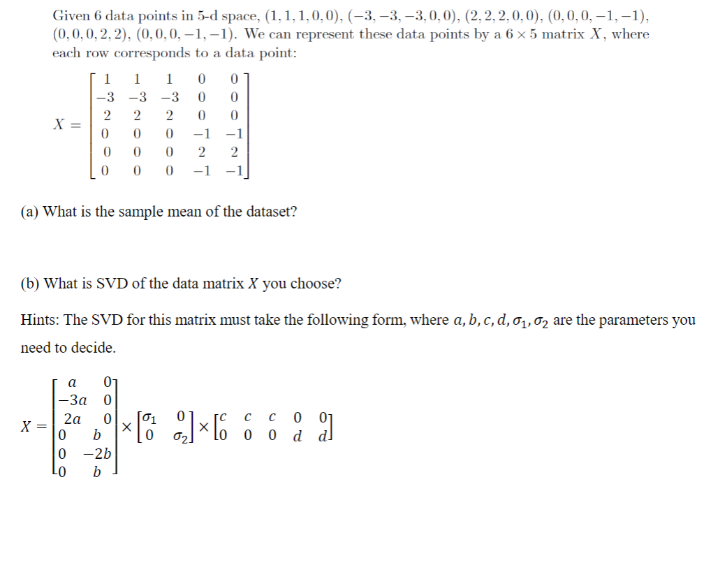 Given 6 Data Points In 5 D Space 1 1 1 0 0 3 3 3 0 0 2 2 2 0 0 0 0 0 1 1 0 0 0 2 2 0 0 0 1 1 1
