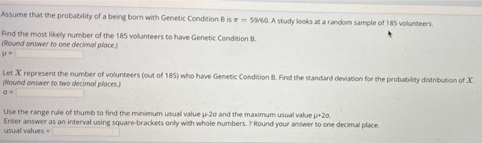 Assume That The Probability Of A Being Born With Genetic Condition Bis 59 60 A Study Looks At A Random Sample Of 18 1