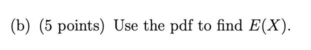 5 Suppose That X Is A Continuous Random Variable With The Following Pdf With Unknown K 0 K 2 2x X2 If 0 X 3 2