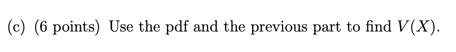 5 Suppose That X Is A Continuous Random Variable With The Following Pdf With Unknown K 0 K 2 2x X2 If 0 X 3 3
