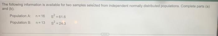 The Following Information Is Available For Two Samples Selected From Independent Normally Distributed Populations Compl 1