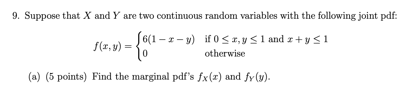 9 Suppose That X And Y Are Two Continuous Random Variables With The Following Joint Pdf F X Y 6 1 2 Y If 0 1