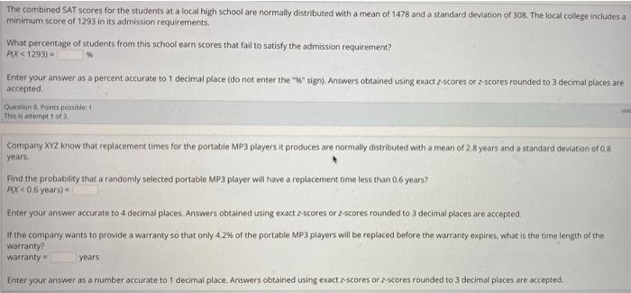 The Combined Sat Scores For The Students At A Local High School Are Normally Distributed With A Mean Of 1478 And A Stand 1