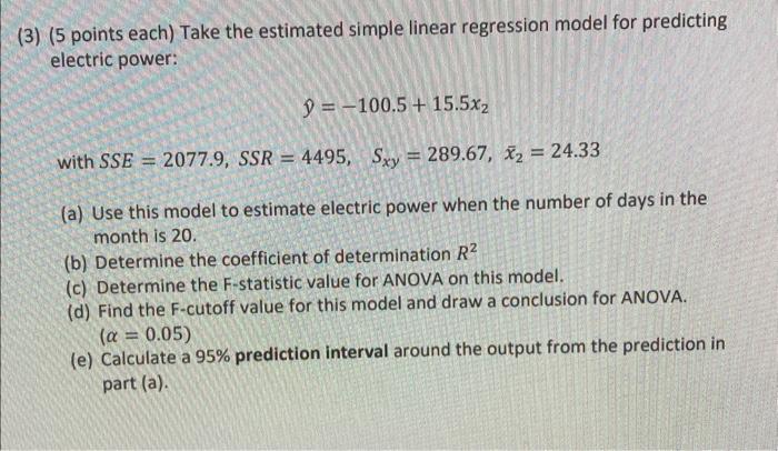 3 5 Points Each Take The Estimated Simple Linear Regression Model For Predicting Electric Power Y 100 5 15 5xz 1