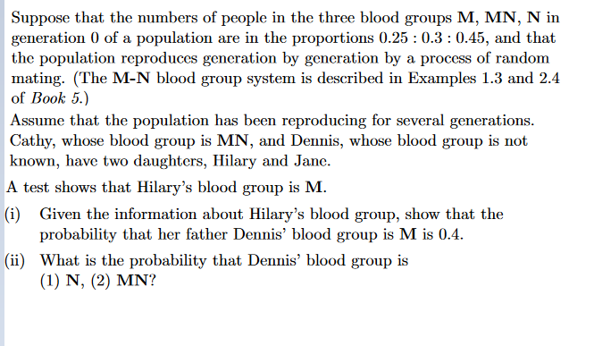 Suppose That The Numbers Of People In The Three Blood Groups M Mn N In Generation 0 Of A Population Are In The Proport 1