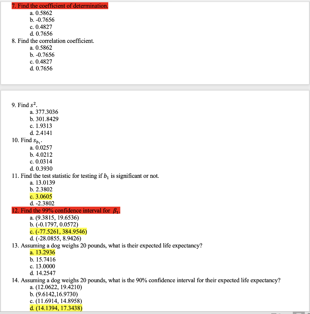 We Are Interested In Studying How A Dog S Weight Affects Their Life Expectancy The Following Data Has Been Provided We 1