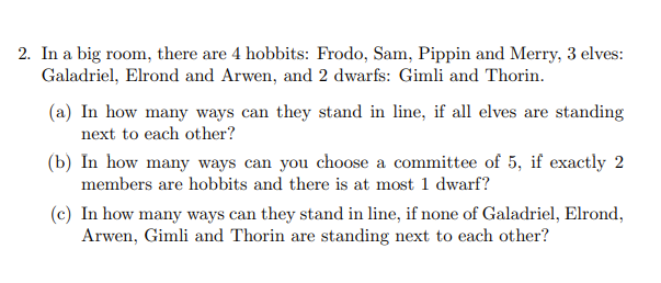 2 In A Big Room There Are 4 Hobbits Frodo Sam Pippin And Merry 3 Elves Galadriel Elrond And Arwen And 2 Dwarfs 1