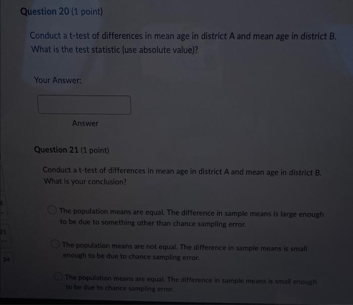 Question 20 1 Point Conduct A T Test Of Differences In Mean Age In District A And Mean Age In District B What Is The 1