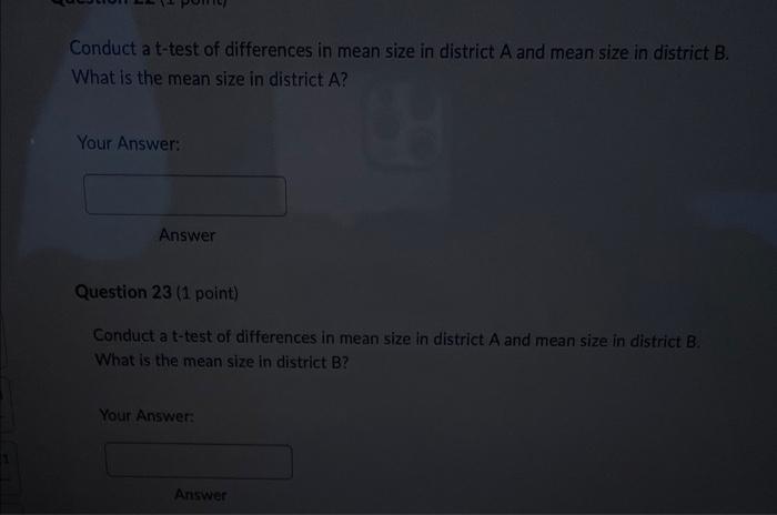 Conduct A T Test Of Differences In Mean Size In District A And Mean Size In District B What Is The Mean Size In Distric 1