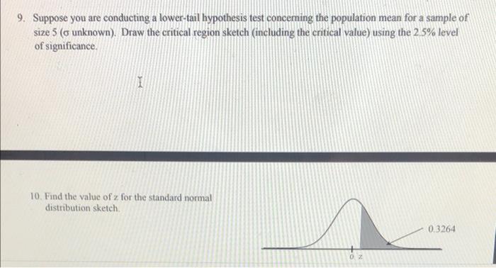 9 Suppose You Are Conducting A Lower Tail Hypothesis Test Concerning The Population Mean For A Sample Of Size 5 O Unkn 1