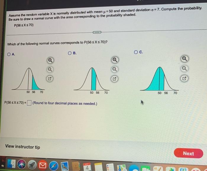 A Assume The Random Variable X Is Normally Distributed With Mean 50 And Standard Deviation G 7 Compute The Probabil 1