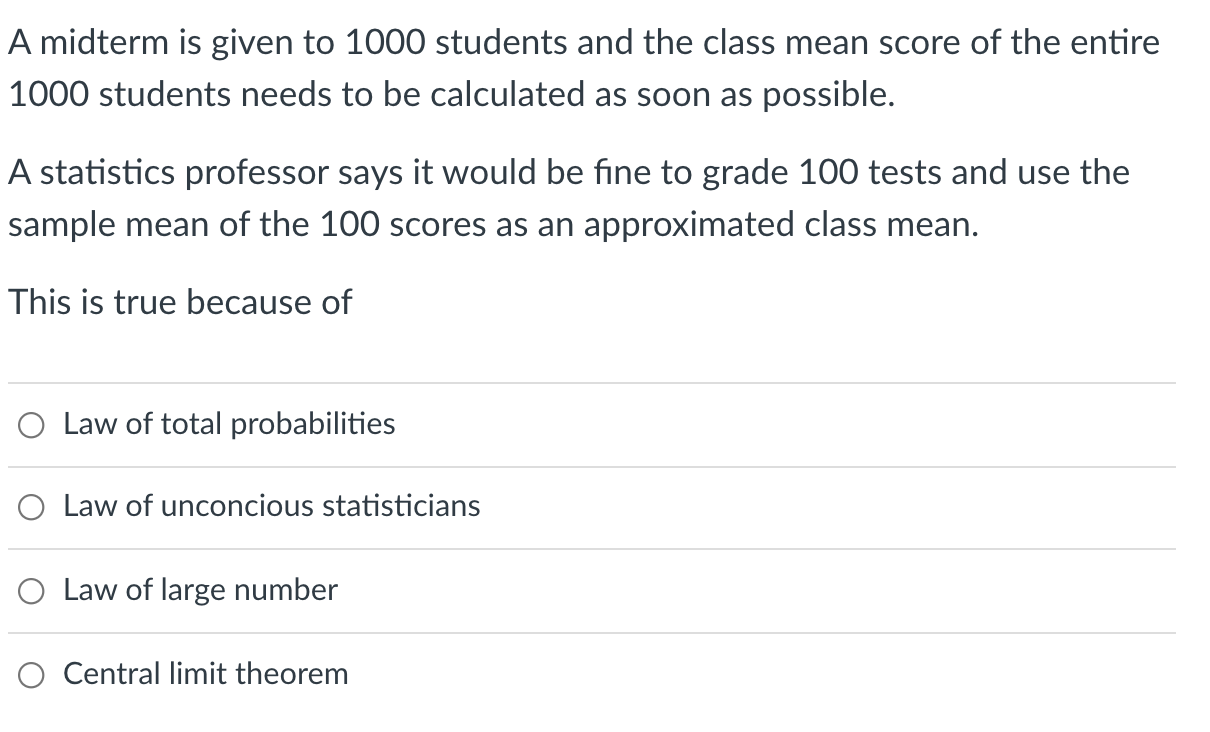 A Midterm Is Given To 1000 Students And The Class Mean Score Of The Entire 1000 Students Needs To Be Calculated As Soon 1