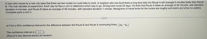 A Man Who Moves To A New City Sees That There Are Two Routes He Could Take To Work A Neighbor Who Has Lived There A Lon 1