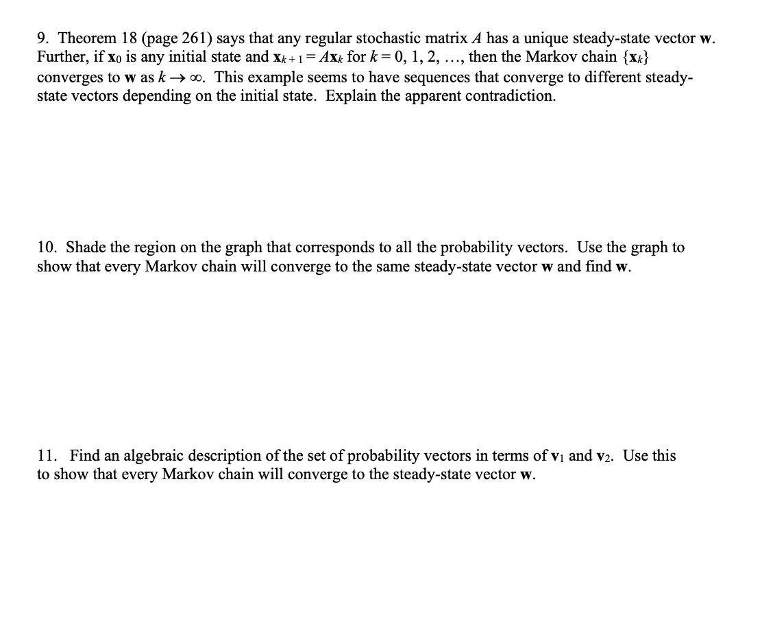 9 Theorem 18 Page 261 Says That Any Regular Stochastic Matrix A Has A Unique Steady State Vector W Further If 1