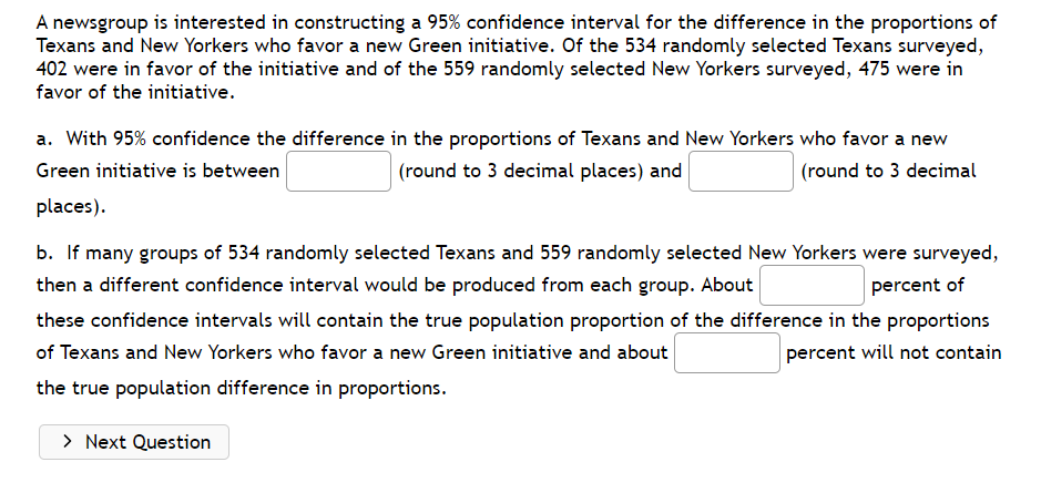 A Newsgroup Is Interested In Constructing A 95 Confidence Interval For The Difference In The Proportions Of Texans And 1