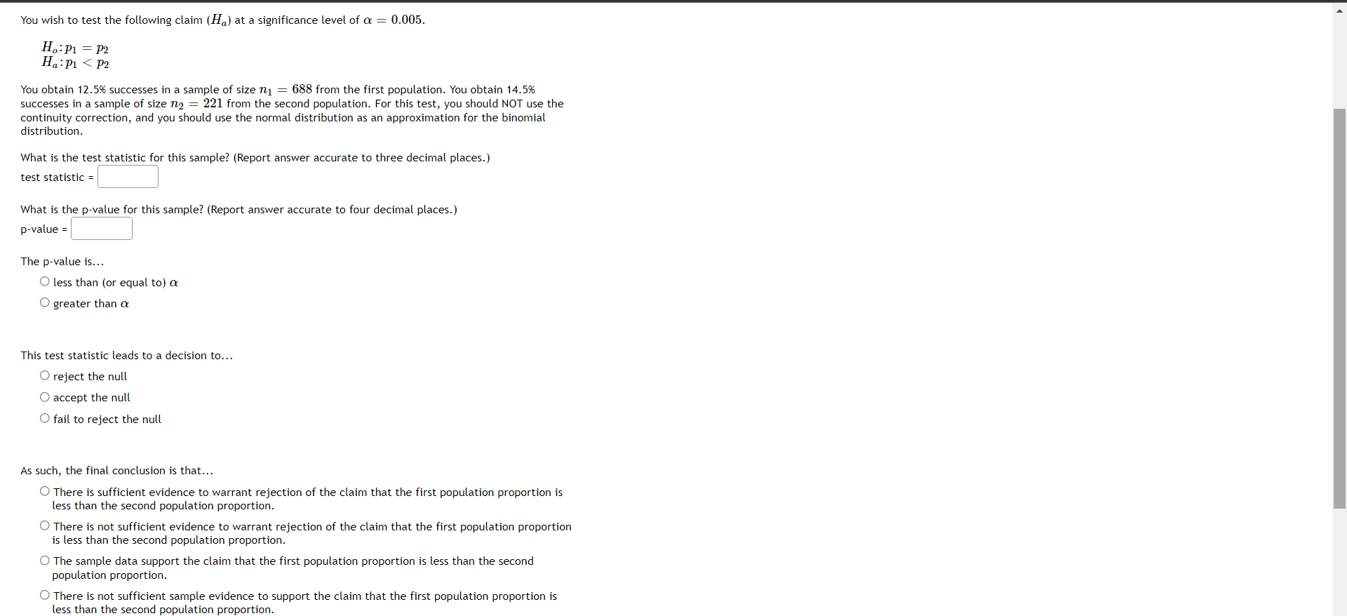You Wish To Test The Following Claim H At A Significance Level Of A 0 005 Hp1 P2 H P1 P2 You Obtain 12 5 Success 1