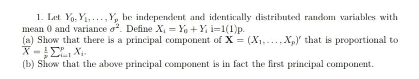 1 Let Yo Yi Y Be Independent And Identically Distributed Random Variables With Mean 0 And Variance O2 Define X 1