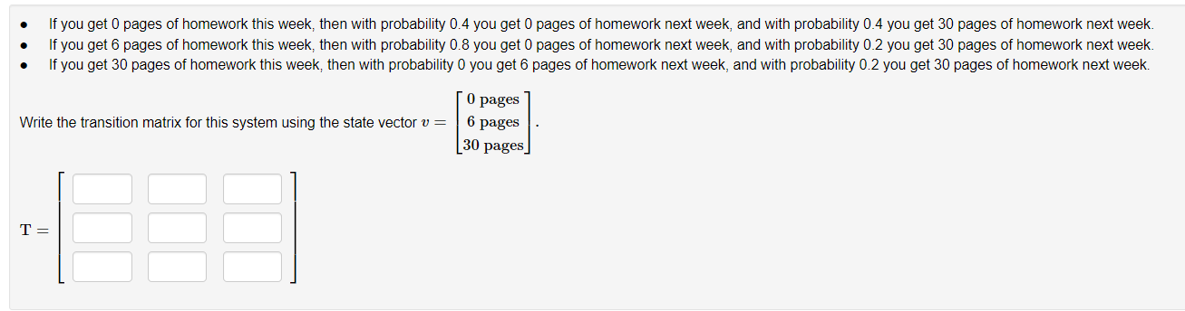 If You Get 0 Pages Of Homework This Week Then With Probability 0 4 You Get 0 Pages Of Homework Next Week And With Prob 1
