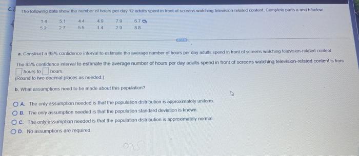The Following Data Show The Number Of Houts Per Day 12 Adults Spent In Front Of Screens Watching Televisontelated Conten 1
