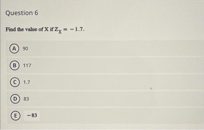 Question 6 Find The Value Of X If Zx 1 7 A 90 B 117 C 1 7 D 83 E 83 1