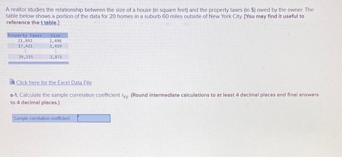 A Realtor Studies The Relationship Between The Size Of A House In Square Feet And The Property Taxes In Owed By Th 1