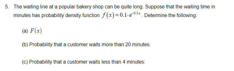 5 The Waiting Line At A Popular Bakery Shop Can Be Quite Long Suppose That The Waiting Time In Minutes Has Probability 1