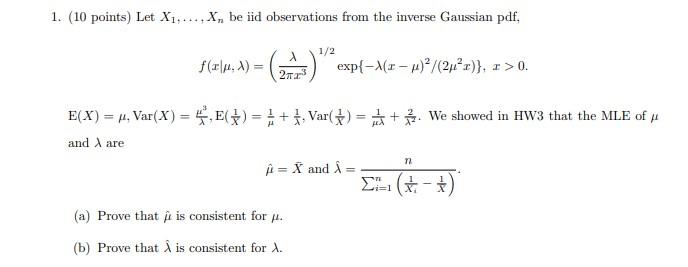 1 10 Points Let X1 X Be Iid Observations From The Inverse Gaussian Pdf 1 2 F X 1 A 1 Exp 1 X 1