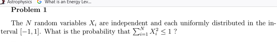 Astrophysics G What Is An Energy Lev Problem 1 The N Random Variables Xi Are Independent And Each Uniformly Distribut 1
