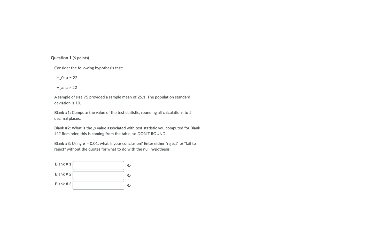 Question 1 6 Points Consider The Following Hypothesis Test H 0 22 H A U 22 A Sample Of Size 75 Provided A Sample 1
