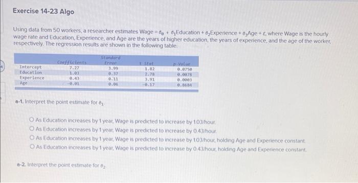 Exercise 14 23 Algo Using Data From 50 Workers A Researcher Estimates Wage Do 0 Education D Experience 8 Age C 1