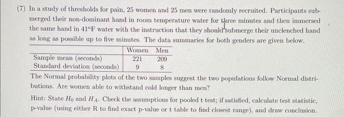 7 In A Study Of Thresholds For Pain 25 Women And 25 Men Were Randomly Recruited Participants Sub Merged Their Non D 1