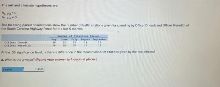 The Null And Alternate Hypotheses Are Hoito O Hii Hano The Following Paired Observations Show The Number Of Traffic Cit 1