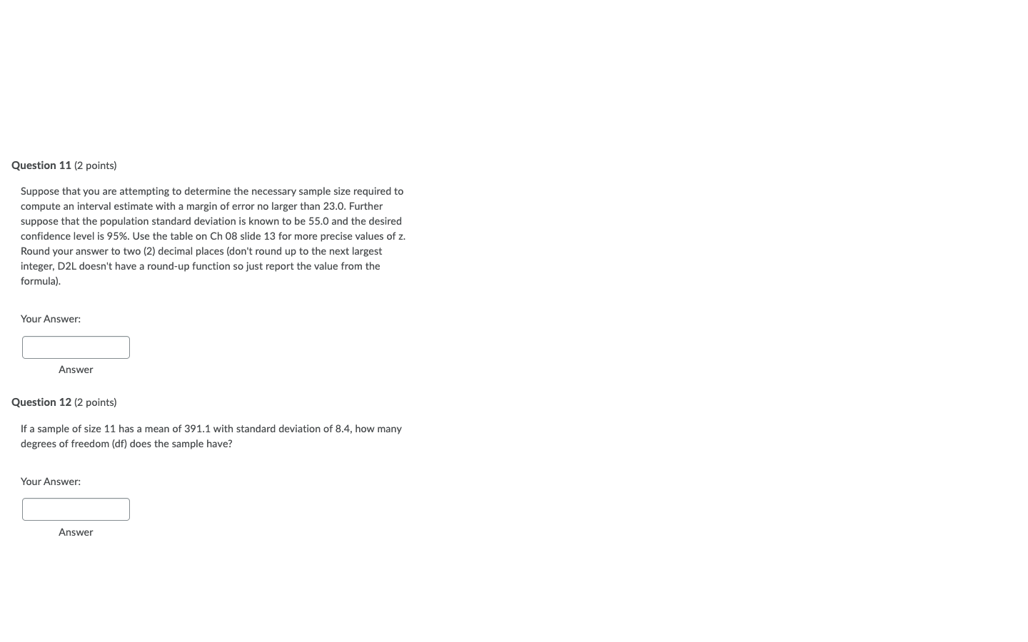 Question 11 2 Points Suppose That You Are Attempting To Determine The Necessary Sample Size Required To Compute An Int 1