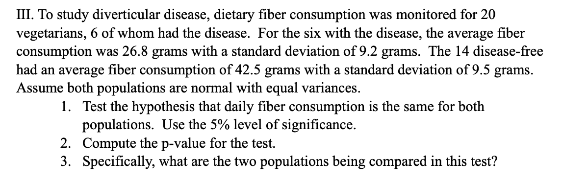 Iii To Study Diverticular Disease Dietary Fiber Consumption Was Monitored For 20 Vegetarians 6 Of Whom Had The Diseas 1