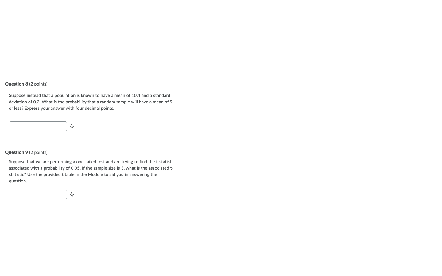 Question 8 2 Points Suppose Instead That A Population Is Known To Have A Mean Of 10 4 And A Standard Deviation Of 0 3 1