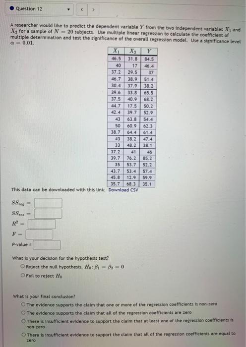 Question 12 A Researcher Would Like To Predict The Dependent Variable Y From The Two Independent Variables X And X2 1